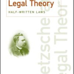 Nietzsche and Legal Theory Nietzsche and Legal Theory