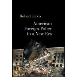 American Foreign Policy in a New Era American Foreign Policy in a New Era