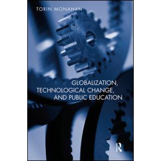 Globalization, Technological Change, and Public Education