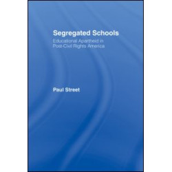Segregated Schools Segregated Schools