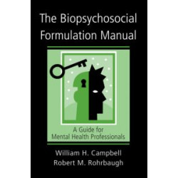 The Biopsychosocial Formulation Manual