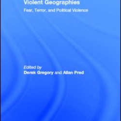 Violent Geographies Violent Geographies