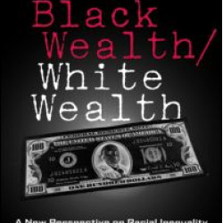 Black Wealth / White Wealth Black Wealth / White Wealth