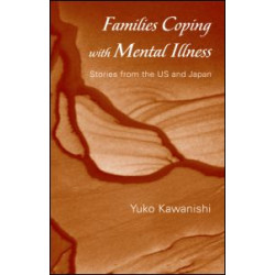 Families Coping with Mental Illness Families Coping with Mental Illness