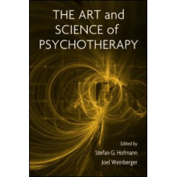 The Art and Science of Psychotherapy The Art and Science of Psychotherapy