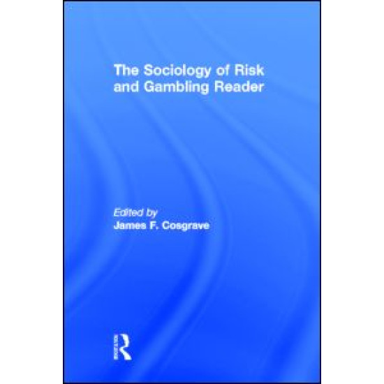 The Sociology of Risk and Gambling Reader