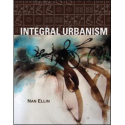 Integral Urbanism Integral Urbanism