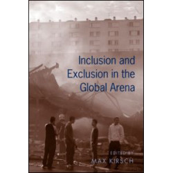 Inclusion and Exclusion in the Global Arena Inclusion and Exclusion in the Global Arena