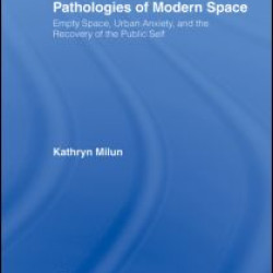 Pathologies of Modern Space Pathologies of Modern Space