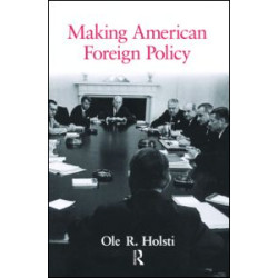 Making American Foreign Policy Making American Foreign Policy
