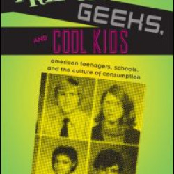 Freaks, Geeks, and Cool Kids Freaks, Geeks, and Cool Kids