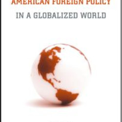 American Foreign Policy in a Globalized World