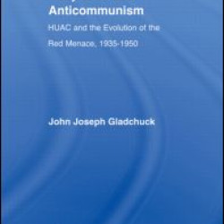 Hollywood and Anticommunism Hollywood and Anticommunism