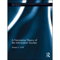 A Normative Theory of the Information Society A Normative Theory of the Information Society