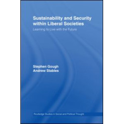 Sustainability and Security within Liberal Societies Sustainability and Security within Liberal Societies