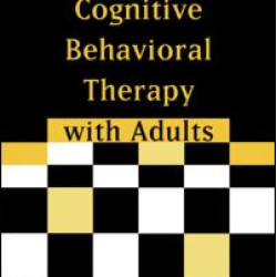 Developmental Cognitive Behavioral Therapy with Adults