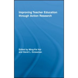 Improving Teacher Education through Action Research Improving Teacher Education through Action Research