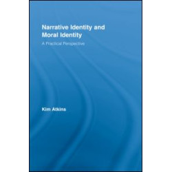 Narrative Identity and Moral Identity Narrative Identity and Moral Identity