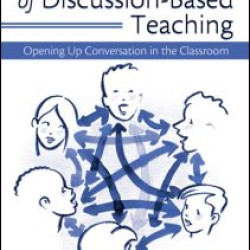 The Art of Discussion-Based Teaching The Art of Discussion-Based Teaching