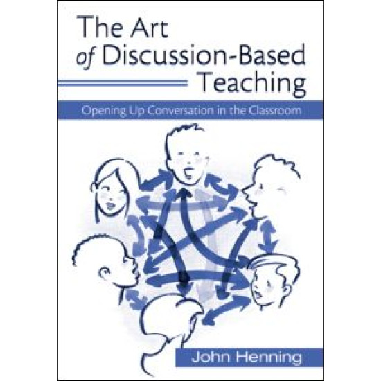 The Art of Discussion-Based Teaching