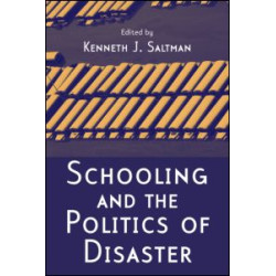 Schooling and the Politics of Disaster Schooling and the Politics of Disaster