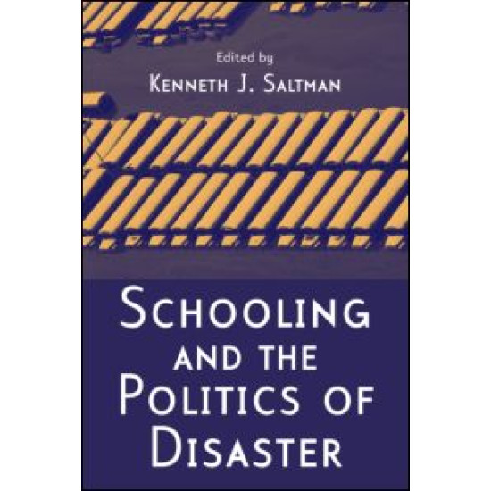 Schooling and the Politics of Disaster