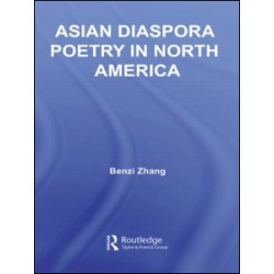 Asian Diaspora Poetry in North America Asian Diaspora Poetry in North America