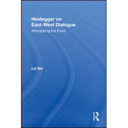 Heidegger on East-West Dialogue Heidegger on East-West Dialogue