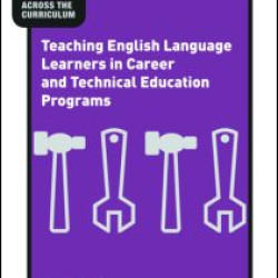 Teaching English Language Learners in Career and Technical Education Programs Teaching English Language Learners in Career and Technical Education Programs