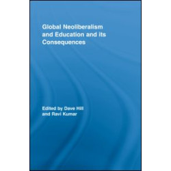 Global Neoliberalism and Education and its Consequences