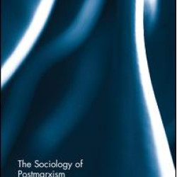 The Sociology of Postmarxism