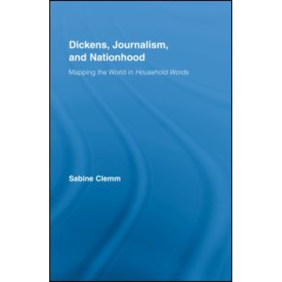 Dickens, Journalism, and Nationhood