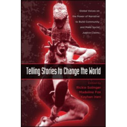 Telling Stories to Change the World Telling Stories to Change the World