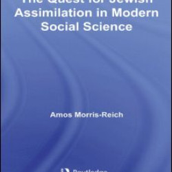 The Quest for Jewish Assimilation in Modern Social Science The Quest for Jewish Assimilation in Modern Social Science