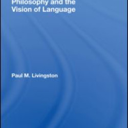 Philosophy and the Vision of Language Philosophy and the Vision of Language