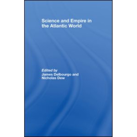 Science and Empire in the Atlantic World