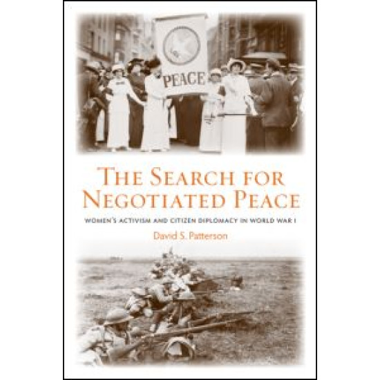The Search for Negotiated Peace The Search for Negotiated Peace