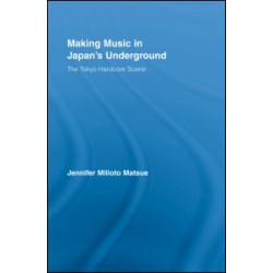 Making Music in Japan's Underground Making Music in Japan's Underground