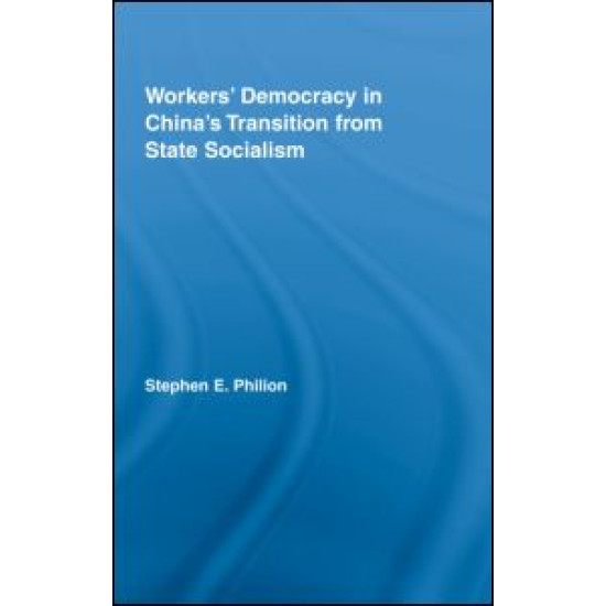 Workers' Democracy in China's Transition from State Socialism