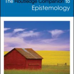 The Routledge Companion to Epistemology The Routledge Companion to Epistemology