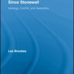 Gay Male Fiction Since Stonewall Gay Male Fiction Since Stonewall