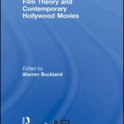 Film Theory and Contemporary Hollywood Movies Film Theory and Contemporary Hollywood Movies