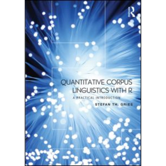 Quantitative Corpus Linguistics with R
