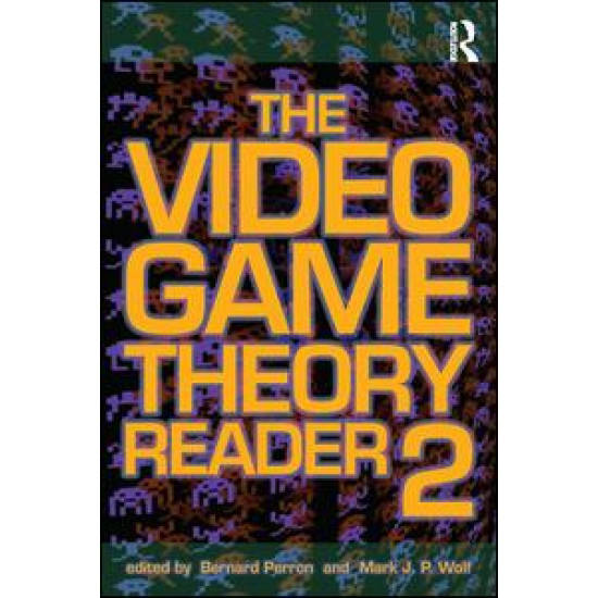 The Video Game Theory Reader 2 The Video Game Theory Reader 2