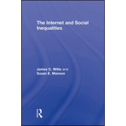 The Internet and Social Inequalities The Internet and Social Inequalities