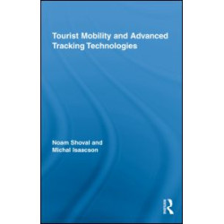 Tourist Mobility and Advanced Tracking Technologies Tourist Mobility and Advanced Tracking Technologies