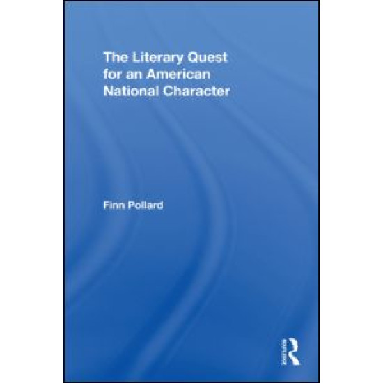 The Literary Quest for an American National Character The Literary Quest for an American National Character