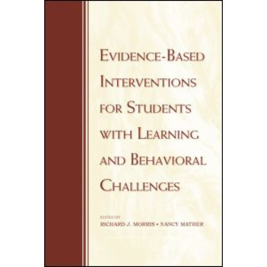 Evidence-Based Interventions for Students with Learning and Behavioral Challenges Evidence-Based Interventions for Students with Learning and Behavioral Challenges