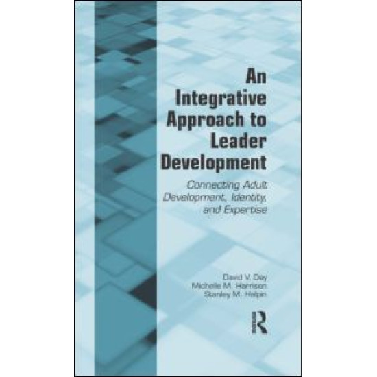 An Integrative Approach to Leader Development An Integrative Approach to Leader Development