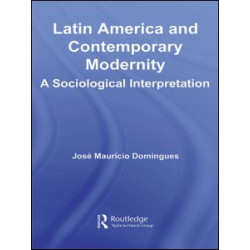 Latin America and Contemporary Modernity